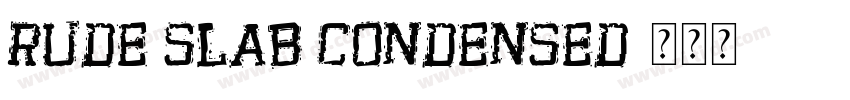 Rude Slab Condensed字体转换